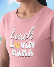 Load image into Gallery viewer, Beach Lovin&#39; Mama
