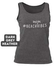 Load image into Gallery viewer, #BeachMomVibes TANK TOP
