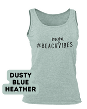 Load image into Gallery viewer, #BeachMomVibes TANK TOP
