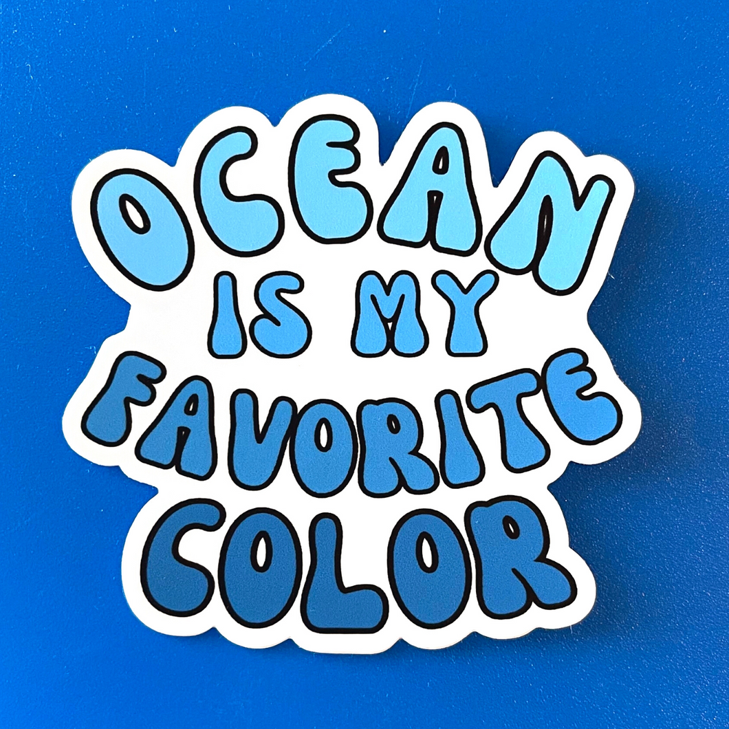 Ocean Is My Favorite Color