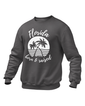 Load image into Gallery viewer, Florida Born &amp; Raised Sweatshirt
