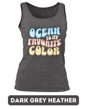 Load image into Gallery viewer, Ocean Is My Favorite Color TANK TOPS
