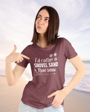 Load image into Gallery viewer, Shovel Sand Not Snow
