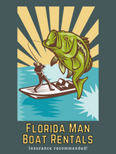Load image into Gallery viewer, Florida Man Boat Rentals
